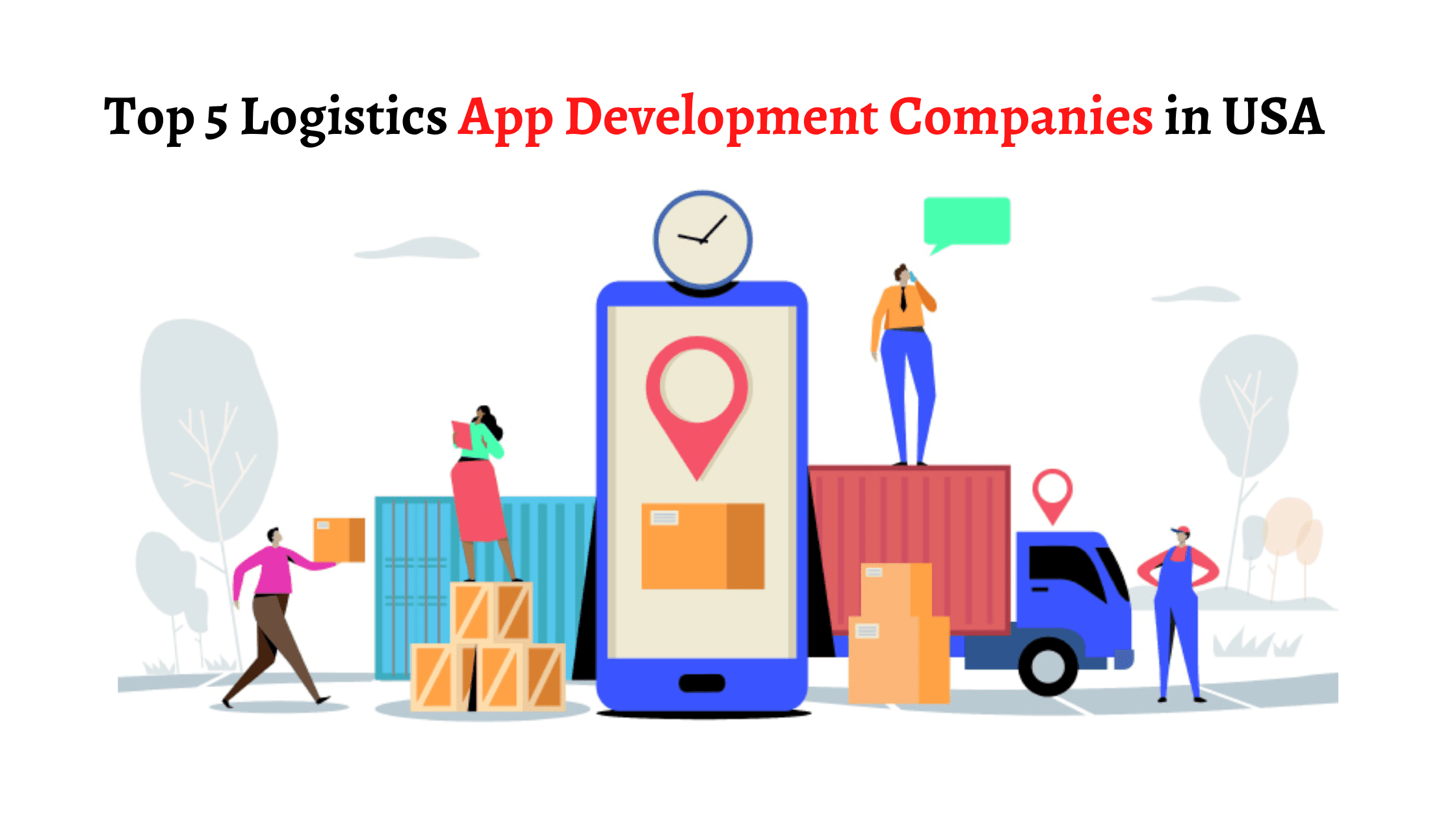 Top 5 Logistics App Development Companies in USA - TechSling Weblog