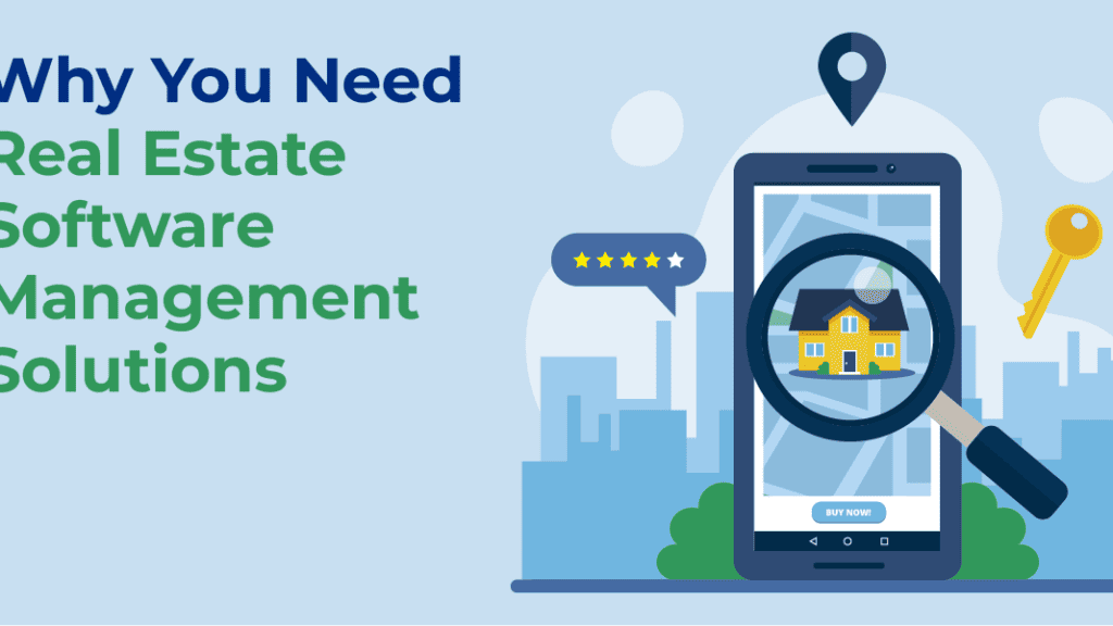 Why you need real estate software management solutions techsling weblog